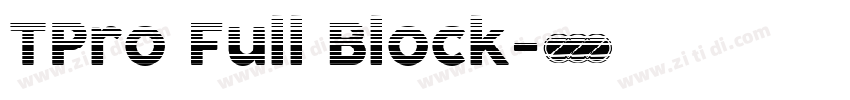 TPro Full Block字体转换 TPro Full Block字体转换